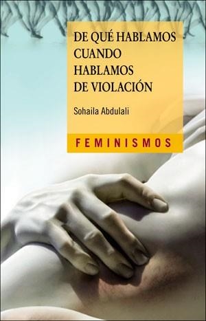 DE QUÉ HABLAMOS CUANDO HABLAMOS DE VIOLACIÓN | 9788491345220 | ABDULALI, SOHAILA