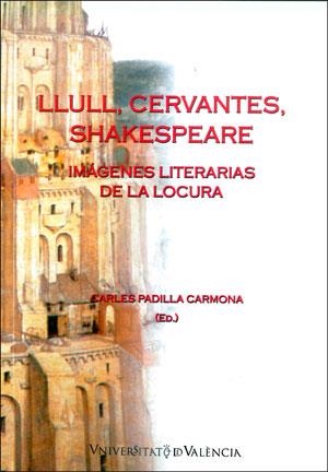 LLULL, CERVANTES, SHAKESPEARE | 9788491331155 | VARIOS AUTORES