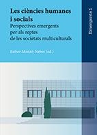 CIÈNCIES HUMANES I SOCIALS, LES. PERSPECTIVES EMERGENTS PER ALS REPTES DE LES SOCIETATS MULTICULTURALS. | 9788417900717 | VARIOS AUTORES