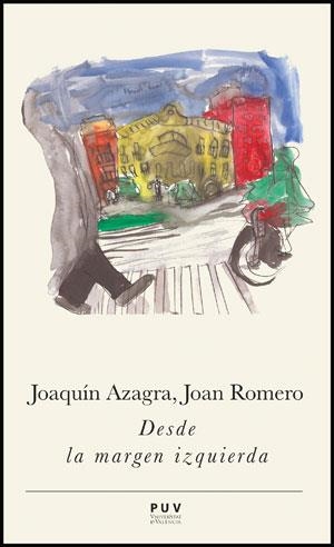 DESDE LA MARGEN IZQUIERDA | 9788437088310 | AZAGRA, J. / ROMERO GONZÁLEZ, JOAN