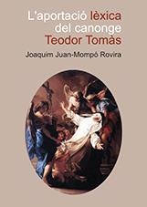APORTACIÓ LÈXICA DEL CANONGE TEODOR TOMÀS, L' | 9788416356133 | JUAN-MOMPÓ ROVIRA, JOAQUIM