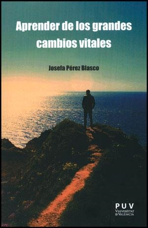 APRENDER DE LOS GRANDES CAMBIOS VITALES | 9788437090795 | PÉREZ BLASCO, JOSEFA