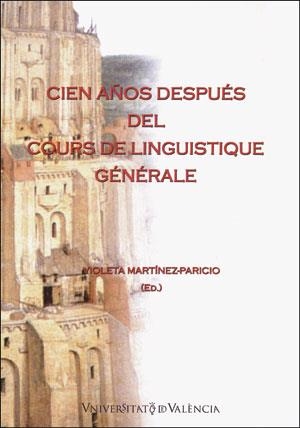 CIEN AÑOS DESPUÉS DEL COURS DE LINGUISTIQUE GÉNÉRALE | 9788491331148 | VARIOS AUTORES