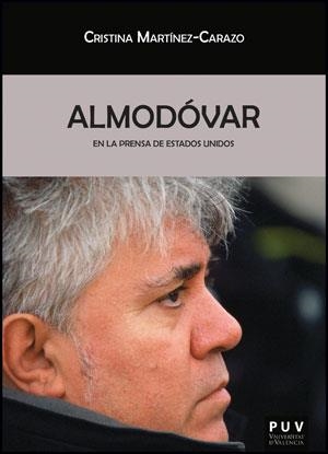 ALMODÓVAR EN LA PRENSA DE ESTADOS UNIDOS | 9788437090825 | MARTÍNEZ-CARAZO, CRISTINA