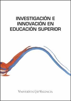 INVESTIGACIÓN E INNOVACIÓN EN EDUCACIÓN SUPERIOR | 9788437096278 | VARIOS AUTORES