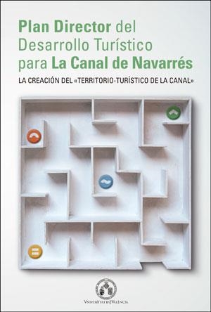PLAN DIRECTOR DEL DESARROLLO TURÍSTICO PARA LA CANAL DE NAVARRÉS | 9788491332008 | VARIOS AUTORES