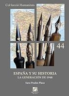 ESPAÑA Y SU HISTORIA. LA GENERACIÓN DE 1948. | 9788415443568 | PRADES PLAZA, SARA