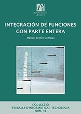 INTEGRACIÓN DE FUNCIONES CON PARTE ENTERA | 9788480219648 | FORNER GUMBAU, MANUEL