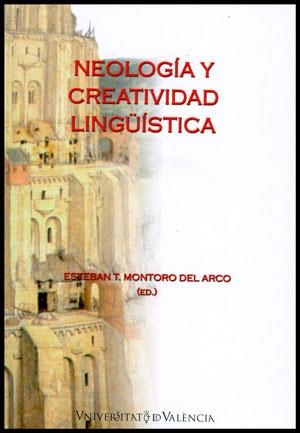 NEOLOGÍA Y CREATIVIDAD LINGÜÍSTICA | 9788437089799 | VARIOS AUTORES