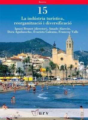 INDÚSTRIA TURÍSTICA, REORGANITZACIÓ I DIVERSIFICACIÓ, LA | 9788484241546 | VARIOS AUTORES