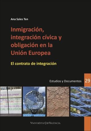 INMIGRACIÓN, INTEGRACIÓN CÍVICA Y OBLIGACIÓN EN LA UNIÓN EUROPEA | 9788491332817 | SALES TEN, ANA