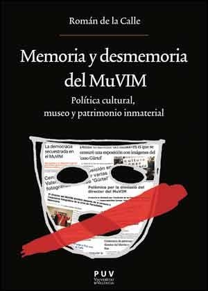 MEMORIA Y DESMEMORIA DEL MUVIM | 9788437096476 | CALLE, ROMÀ DE LA