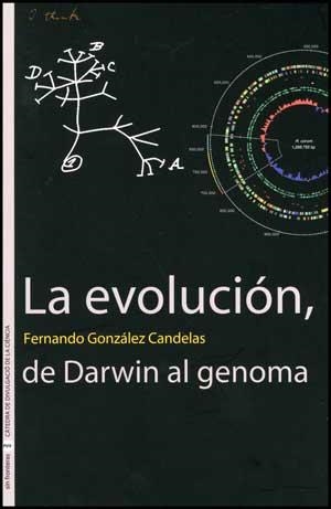 EVOLUCIÓN, DE DARWIN AL GENOMA, LA | 9788437075464 | GONZÁLEZ CANDELAS, FERNANDO