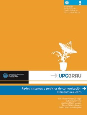 REDES, SISTEMAS Y SERVICIOS DE COMUNICACIÓN | 9788476535301 | DE LA CRUZ LLOPIS, LUIS JAVIER / MARTÍN FAUS, ISABEL / MELÚS MORENO, JOSÉ LUIS / PALLARÈS SEGARRA, E