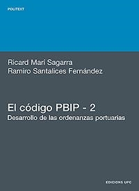 CÓDIGO PBIP. 2. DESARROLLO DE LAS ORDENANZAS PORTUARIAS, EL | 9788483019146 | MARÍ SAGARRA, RICARD / SANTALICES FERNÁNDEZ, RAMIRO