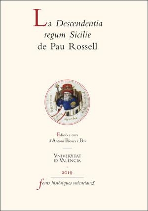 DESCENDENTIA REGUM SICILIE DE PAU ROSSELL, LA | 9788491344247 | VARIOS AUTORES
