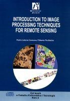 INTRODUCTION TO IMAGE PROCESING TECHNIQUES FOR REMOTE SENSING | 9788480216777 | LATORRE CARMONA, PEDRO / PLA BAÑÓN, FILIBERTO