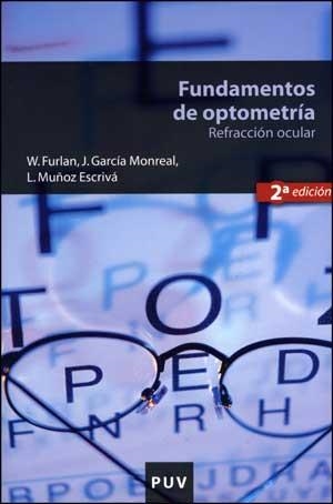 FUNDAMENTOS DE OPTOMETRÍA, 2A ED. | 9788437073835 | FURLAN, WALTER D. / GARCÍA MONREAL, JAVIER / MUÑOZ ESCRIVÁ, LAURA