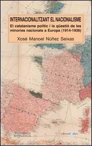 INTERNACIONALITZANT EL NACIONALISME | 9788437076911 | NÚÑEZ SEIXAS, XOSÉ MANOEL