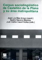 CORPUS SOCIOLINGÜÍSTICO DE CASTELLÓN DE LA PLANA Y SU ÁREA METROPOLITANA | 9788480217217 | BLAS ARROYO, JOSÉ LUIS