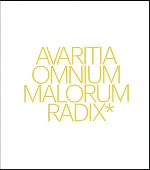 AVARITIA OMNIUM MALORUM RADIX | 9788437093000 | VARIOS AUTORES