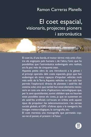 COET ESPACIAL, VISIONARIS, PROJECTES PIONERS I AUSTRONÀUTICA, EL | 9788476537145 | CARRERAS PLANELLS, RAMON