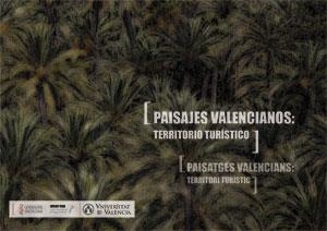 PAISAJES VALENCIANOS : TERRITORIO TURÍSTICO | 9788491330622 | VARIOS AUTORES