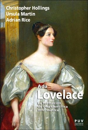 ADA LOVELACE | 9788491345008 | HOLLINGS, CHRISTOPHER / MARTIN, URSULA / RICE, ADRIAN