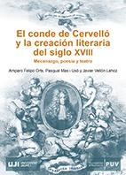 CONDE DE CERVELLÓ Y LA CRACIÓN LITERARIA DEL SIGLO XVIII., EL | 9788417900748 | FELIPO ORTS, AMPARO / MAS I USÓ, PASQUAL / VELLÓN LAHOZ, JAVIER