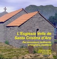 ESGLÉSIA VELLA DE SANTA CRISTINA D'ARO, L' | 9788484582809 | FRANCESC AICART, JOSEP M. NOLLA, LLUÍS PALAHÍ