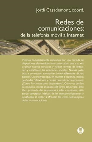 REDES DE COMUNICACIONES | 9788498804416 | CASALS IBÁÑEZ, LLUÍS / PARADELLS ASPAS, JOSEP / CASADEMONT I SERRA, JORDI / CALVERAS I AUGÉ, ANNA