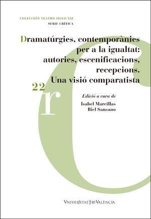DRAMATÚRGIES CONTEMPORÀNIES PER A LA IGUALTAT: AUTORIES, ESCENIFICACIONS, RECEPCIONS. | 9788491332534 | VARIOS AUTORES
