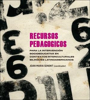 RECURSOS PEDAGÓGICOS PARA LA INTERVENCIÓN SOCIOEDUCATIVA EN CONTEXTOS INTERCULTURALES BILINGÜES LATINOAMERICANOS | 9788491332459 | VARIOS AUTORES