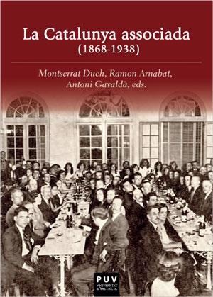 CATALUNYA ASSOCIADA (1868-1938), LA | 9788491345701 | VARIOS AUTORES