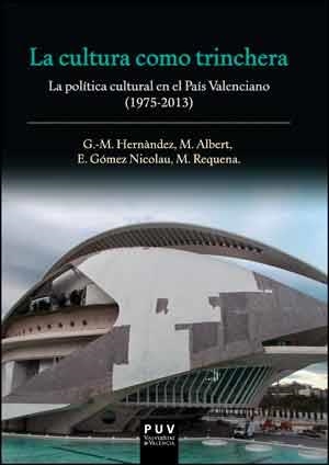 CULTURA COMO TRINCHERA, LA | 9788437092942 | ALBERT RODRIGO, MARIA / GÓMEZ NICOLAU, EMMA / HERNÀNDEZ I MARTÍ, GIL-MANUEL / REQUENA I MORA, MARINA