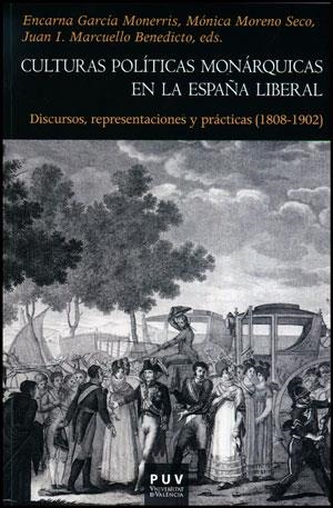 CULTURAS POLÍTICAS MONÁRQUICAS EN LA ESPAÑA LIBERAL | 9788437091549 | VARIOS AUTORES