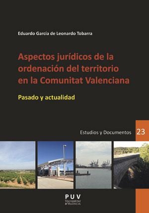 ASPECTOS JURÍDICOS DE LA ORDENACIÓN DEL TERRITORIO EN LA COMUNITAT VALENCIANA | 9788491342335 | GARCÍA DE LEONARDO TOBARRA, EDUARDO