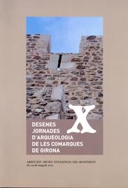 DESENES JORNADES D'ARQUEOLOGIA DE LES COMARQUES DE GIRONA | 9788484583226 | DIVERSOS AUTORS