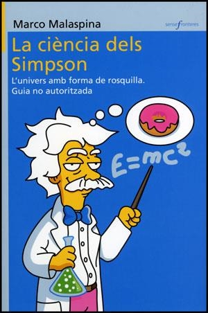 CIÈNCIA DELS SIMPSON, LA | 9788437078298 | MALASPINA, MARCO