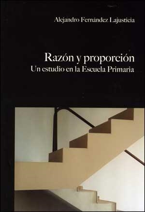RAZÓN Y PROPORCIÓN | 9788437074108 | FERNÁNDEZ LAJUSTICIA, ALEJANDRO