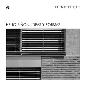 HELIO PIÑÓN. IDEAS Y FORMAS | 9788483019047 | PFEIFFER, HELEN