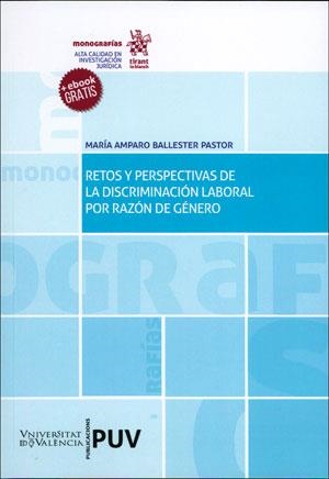 RETOS Y PERSPECTIVAS DE LA DISCRIMINACIÓN LABORAL POR RAZÓN DE GÉNERO | 9788491341109 | BALLESTER PASTOR, MARÍA AMPARO