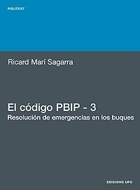 CÓDIGO PBIP 3. RESOLUCIÓN DE EMERGENCIAS EN LOS BUQUES, EL | 9788483019375 | MARÍ SAGARRA, RICARD