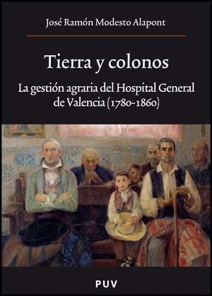 TIERRA Y COLONOS | 9788437068947 | MODESTO ALAPONT, JOSÉ RAMÓN