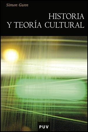 HISTORIA Y TEORÍA CULTURAL | 9788437081366 | GUNN, SIMON