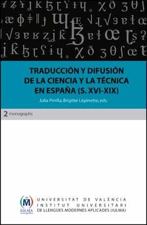 TRADUCCIÓN Y DIFUSIÓN DE LA CIENCIA Y LA TÉCNICA EN ESPAÑA (SIGLOS XVI-XIX) | 9788437096865 | VARIOS AUTORES