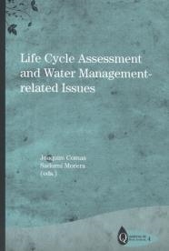 LIFE CYCLE ASSESSMENT AND WATER MANAGEMENT-RELATED ISSUES | 9788484583998 | SADURNÍ MORERA CARBONELL, JOAQUIM COMAS MATAS