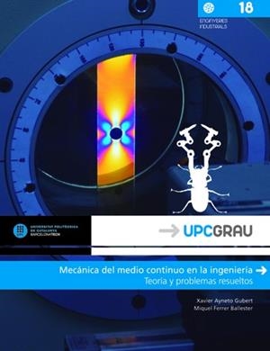 MECÁNICA DEL MEDIO CONTINUO EN LA INGENIERÍA | 9788476539507 | AYNETO GUBERT, XAVIER / FERRER BALLES, MIQUEL