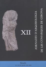 XII JORNADES D'ARQUEOLOGIA DE LES COMARQUES DE GIRONA | 9788484584377 | DIVERSOS AUTORS