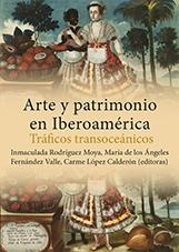 ARTE Y PATRIMONIO EN IBEROAMÉRICA | 9788416356478 | VARIOS AUTORES
